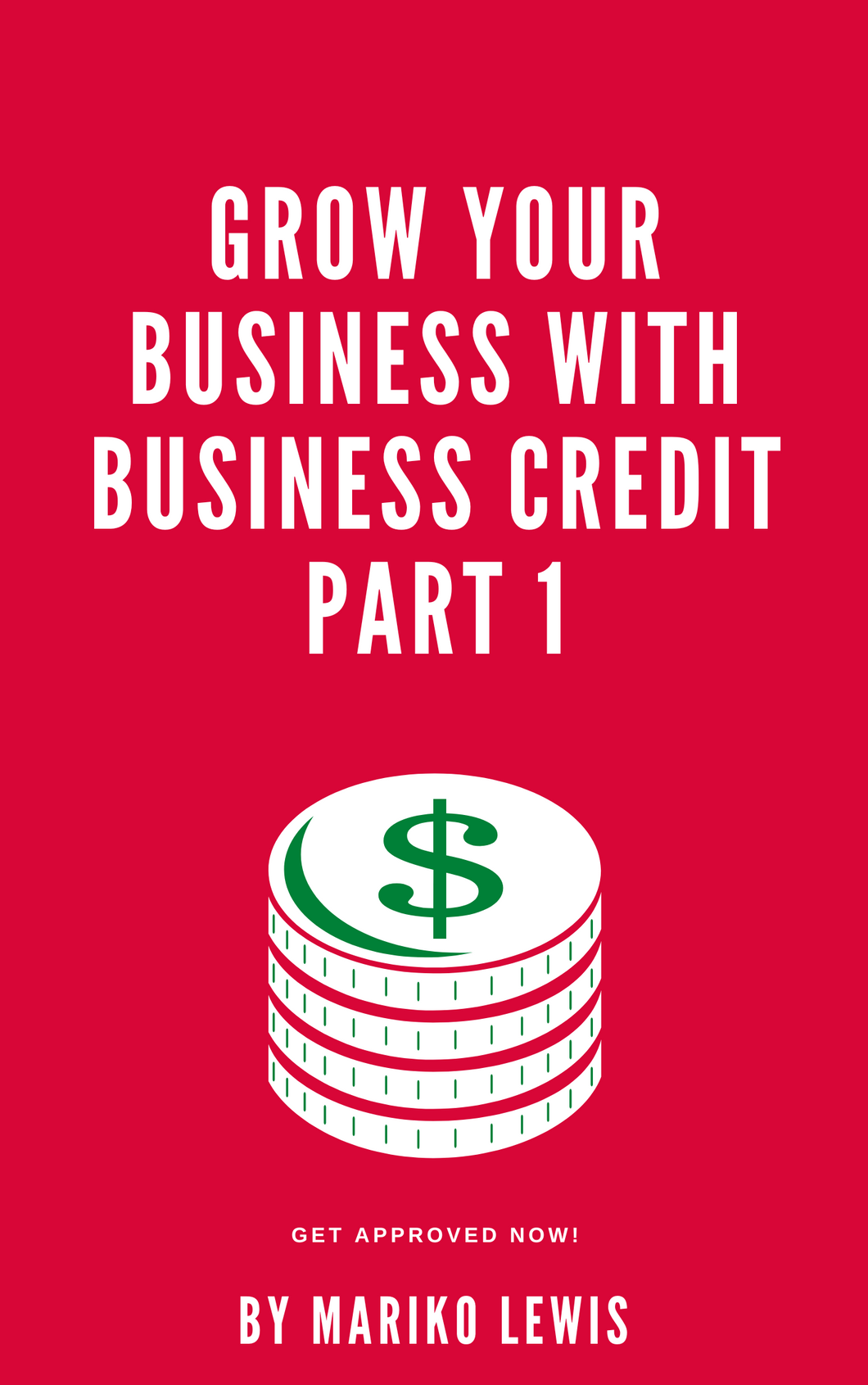 Grow Your Business with Business Credit Part 1